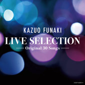 LIVE SELECTION ～Original 30 Songs～