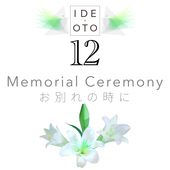Memorial Ceremony -お別れの時に-