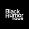 ENTERTAINER (Black Humor Tour)