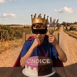 Choice!
