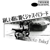 寂しい時に聞くジャズ・バラード - Blue Note Balad
