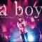 a boy (from『a boy ～3rd Live Tour～』)