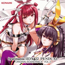 beatmania IIDX 22 PENDUAL ORIGINAL SOUNDTRACK VOL.2