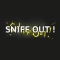 SNIFF OUT !