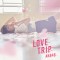 LOVE TRIP