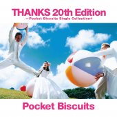 THANKS 20th Edition ～Pocket Biscuits Single Collection+