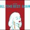 ALL TIME BEST : ADAM