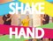 SHAKE HAND