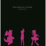 INDETERMINATE UNIVERSE(ケムリクサ.ver)