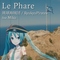 Le Phare (feat.初音ミク)