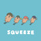 SQUEEZE