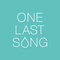ONE LAST SONG