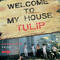 WELCOME TO MY HOUSE