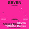 Seven (Alesso Remix)(feat. Latto)