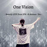 One Vision - Beverly LIVE from JPN ～B.Avenue～ Ver. -