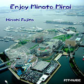 Enjoy Minato Mirai