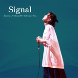 Signal - Beverly LIVE from JPN ～B.Avenue～ Ver. -